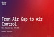 From Air Gap to Air Control