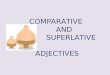 Unit 3 comparative & superlatives adjectives