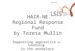 Presentation on LSIS HAIRNET Regional Response Project Teresa Mullin