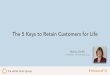 THE 5 KEYS TO RETAIN CUSTOMERS FOR LIFE [INBOUND 2014]