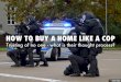 How to buy a home like a cop