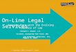 On-Line Legal Services: Keeping Pace with the Evolving Practice of Law