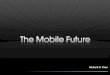 W&M 2009 – Delivering the mobile future