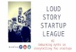 Debunking Myths On Storytelling For Startups - LoudStory Startup League #2