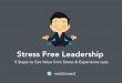 5 Ways to Experience and Convey Less Stress
