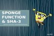 SHA-3, Keccak & Sponge function