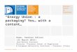 “Energy Union”: a packaging? Yes… with a content | Rome March 2015