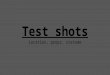 Test shots - Media