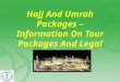 Hajj and Umrah Packages – Information on Tour Packages and Legal Conditions