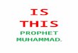Is this Prophet Muhammad, your own best friend?