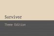 Survivor: WordPress Theme Edition