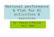 National performance and plan for ai activites and services