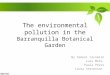 The environmental pollution in the Barranquilla Botanical Garden