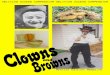 Clown and Browns
