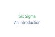 Presentation - Six Sigma Introduction