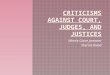 -9. Criticisms Against Court, Judges, And Justices