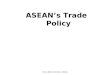 ASEAN's Trade Policy