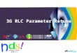 3G RLC Parameter Retune