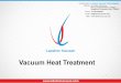Vacuum Heat Treatment