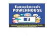 Facebook Powerhouse