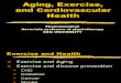 Aging, Exercise, And CV Health