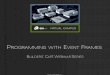 2009-12-16 - Builders Café Webinar Series - Programming With Event Frames (1)