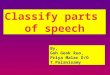 Classify Parts of Speech