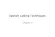 Lecture 3 Speech Coding Techniques