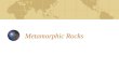 Identifying Metamorphic Rocks (PPT)