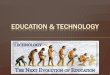 Technology & Education.pptx