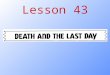 Lesson 43. How are death and the Last Day different for a believer and an unbeliever?