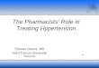 The Pharmacists Role in Treating Hypertension Thomas Owens, MD Saint Francis University CERMUSA