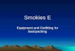 Smokies E Equipment and Outfitting for backpacking