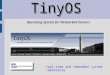 TinyOS Real-time and Embedded System Laboratory Operating System for Networked Sensors