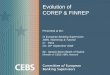 1 Evolution of COREP & FINREP Presented at the: IX European Banking Supervisors XBRL Workshop & Tutorial In: Paris On: 30 th September 2008 By: Ignacio
