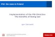 Polska 2030 Implementation of the PSI Directive The benefits of being last Igor Ostrowski PSI: the case in Poland