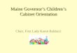 Maine Governors Childrens Cabinet Orientation Chair, First Lady Karen Baldacci