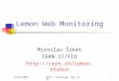 26/05/2004HEPIX, Edinburgh, May 24-281 Lemon Web Monitoring Miroslav Šiket CERN IT/FIO 