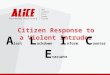 Citizen Response to a Violent Intruder A lert L ockdown I nform C ounter E vacuate