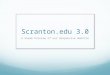 Scranton.edu 3.0 A Sneak Preview of our Responsive Website