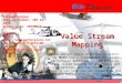 Value Stream Mapping This webcast deals with how to select the right value streams and processes as managed processes – how to align value stream mapping