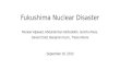Fukushima Nuclear Disaster Moneer Aljawad, Abdulrahman Alshodokhi, Jericho Alves, Daniel Chief, Benjamin Kurtz, Travis Moore September 16, 2013