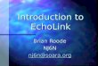 Introduction to EchoLink Brian Roode NJ6N nj6n@soara.org