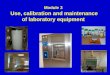 Module 3 Use, calibration and maintenance of laboratory equipment 1