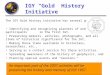 IHY () IGY Gold History Initiative An important part of the 2007 activities will be preserving the history and memory of IGY 1957