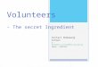 Volunteers - The secret Ingredient Contact Budawang School E - Budawang-s.school@det.nsw.edu.auBudawang-s.school@det.nsw.edu.au Phone – 44551491