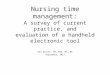 Nursing time management: A survey of current practice, and evaluation of a handheld electronic tool Dan Keller, RN, BSN, MS, BA September, 2012