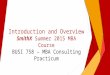 Introduction and Overview SmithX Summer 2015 MBA Course BUSI 758 – MBA Consulting Practicum