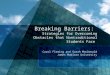 Breaking Barriers: Strategies for Overcoming Obstacles that Nontraditional Students Face Carol Fleming and Sarah MacDonald James Madison University