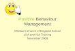 1 Positive Behaviour Management Whitburn Church of England School LSA and ISA Training November 2009